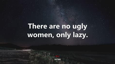 chanel quote about ugly women